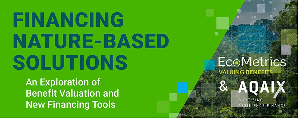 EcoMetrics and Aqaix join forces to offer new financing strategies for Nature Based Solutions